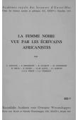  ANCIAUX Léon, BERLEMONT Fernand, CLOQUET Raymond, COOSEMANS Marthe, DRUM Henri, HENRY Bernard, JADOT Joseph-Marie, LEJEUNE Léo, PERIER Gaston-Denys, VERBEKEN Auguste - La femme noire vue par les écrivains africanistes