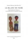 Le Blanc du Noir. Représentations de l'Europe et des Européens dans les littératures africaines