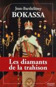  BOKASSA Jean-Barthélémy, KERAVEL Olivier (avec la collaboration de) - Les diamants de la trahison