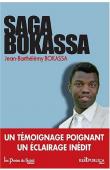 BOKASSA Jean-Barthélémy, KERAVEL Olivier (avec la collaboration de) - Saga Bokassa