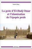  DIENG Samba - La geste d'El-Hadj Omar et l'islamisation de l'épopée peule