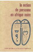  DIETERLEN Germaine, (éditeur) - La notion de personne en Afrique noire - Acte du Colloque international du CNRS. Paris - Octobre 1971