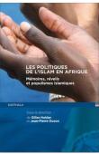  HOLDER Gilles, DOZON Jean-Pierre (sous la direction de) -  Les politiques de l'Islam en Afrique. Mémoires, réveils et populismes islamiques