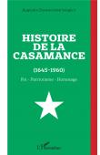  DIAMACOUNE SENGHOR Augustin (Abbé) - Histoire de la Casamance (1645-1960)  Foi - Patriotisme - Hommage