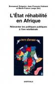  GREGOIRE Emmanuel, KOBIANE Jean-François, LANGE Marie-France (éditeurs)  - L'Etat réhabilité en Afrique. Réinventer les politiques publiques à l'ère néolibérale