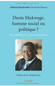  ADELARD BASHIMBE Murhula-Basam - Denis Mukwege, homme social ou politique ? Entre ambivalence, nuances et équivalences