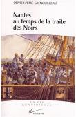  PETRE-GRENOUILLEAU Olivier - Nantes au temps de la traite des noirs