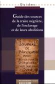  SIBILLE Claire, Archives de France - Guide des sources de la traite négrière, de l'esclavage et de leurs abolitions