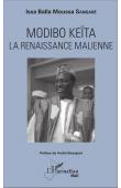  SANGARE Issa Balla Moussa - Modibo Keïta: La renaissance malienne