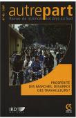  AUTREPART - 43, BAZIN Laurent, PHELINAS Pascale (éditeurs scientifiques) - Prospérité des marchés, désarroi des travailleurs ?