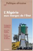  POLITIQUE AFRICAINE n° 137 - L’Algérie aux marges de l’État