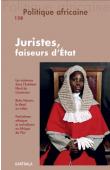  POLITIQUE AFRICAINE n° 138 - Juristes, faiseurs d'Etat