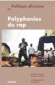  POLITIQUE AFRICAINE n° 141 - Polyphonies du rap