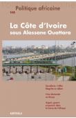  POLITIQUE AFRICAINE n° 148 - La Côte d’Ivoire sous Alassane Ouattara