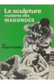  FOUQUER Roger - La sculpture moderne des Makondés (édition de 1976)