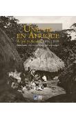  DILLEY Roy - Une vie en Afrique, 1894-1939 : Henri Gaden, officier et photographe