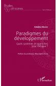  NDIAYE Amadou - Paradigmes du développement. Quels systèmes et approches pour l'Afrique ?
