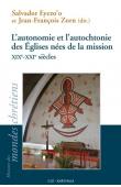  EYEZO'O Salvador, ZORN Jean-François (sous la direction de) - L’autonomie et l’autochtonie des Églises nées de la mission XIXe-XXIe siècles