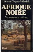  COQUERY-VIDROVITCH Catherine, (éditeur) - Afrique noire. Permanences et ruptures