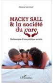  DIOP Abdoul Aziz - Macky Sall & la société du care. Radioscopie d'une politique sociale