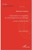  TANDJIGORA Abdou Karim - Colonisation et inégalités de développement au Sénégal. Le Boundou et le Gadiaga (1885-1980)
