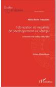  TANDJIGORA Abdou Karim - Colonisation et inégalités de développement au Sénégal. Le Boundou et le Gadiaga (1885-1980)