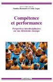  BORNAND Sandra, LEGUY Cécile (sous la direction de) - Compétence et performance. Perspectives interdisciplinaires sur une dichotomie classique