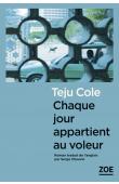  COLE Teju - Chaque jour appartient au voleur