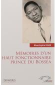  KANE Moustapha - Mémoire d'un haut-fonctionnaire, prince du Bosséa