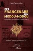  FALL Papa Demba - Des Francenabé aux Modou-Modou : l'émigration sénégalaise contemporaine