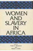  ROBERTSON Claire C., KLEIN Martin A. (éditeurs) - Women & Slavery in Africa 