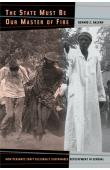  GALVAN Dennis C. - The State Must be Our Master of Fire. How Peasants Craft Culturally Sustainable Development in Senegal