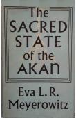  MEYEROWITZ Eva L. R. - The Sacred State of the Akan