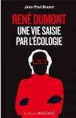  BESSET Jean-Paul - René Dumont: une vie pour l'écologie