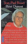  BESSET Jean-Paul - René Dumont: une vie pour l'écologie