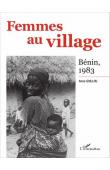  GUILLOU Anne - Femmes au village. Bénin, 1983