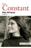  CONSTANT Paule - Mes Afriques. Romans