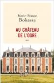  BOKASSA Marie-France - Au château de l'ogre. Récit