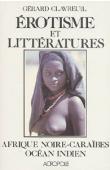  CLAVREUIL Gérard - Erotisme et littératures. Afrique noire - Caraïbes - Océan Indien - Anthologie