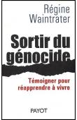  WAINTRATER Régine - Sortir du génocide - Témoigner pour réapprendre à vivre