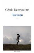  DESMOULINS Cécile - Bazungu