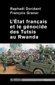  DORIDANT Raphaël, GRANER François - L'Etat français et le génocide des Tutsis au Rwanda