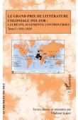  KAPOR Vladimir (textes choisis et présentés par) - Le Grand Prix de littérature coloniale 1921-1939 : Lauréats, jugements, controverses. Tome 1 : 1921-1929