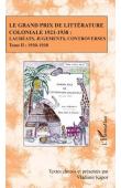  KAPOR Vladimir (textes choisis et présentés par) - Le Grand Prix de littérature coloniale 1921-1939 : Lauréats, jugements, controverses. Tome 2 : 1930-1939