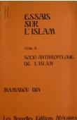  DIA Mamadou - Essais sur l'Islam. Tome II: Socio-anthropologie de l'Islam