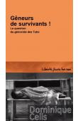  CELIS Dominique - Gêneurs de survivants ! La question du génocide des Tutsi