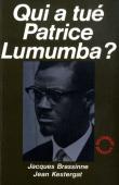  BRASSINNE Jacques, KESTERGAT Jean - Qui a tué Patrice Lumumba ?