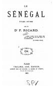  RICARD François-Pierre (Dr.) - Le Sénégal. Etude intime