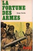  DEVILLE Serge - La fortune des armes