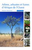  ARBONNIER Michel - Arbres, arbustes et lianes d'Afrique de l'Ouest (quatrième édition)